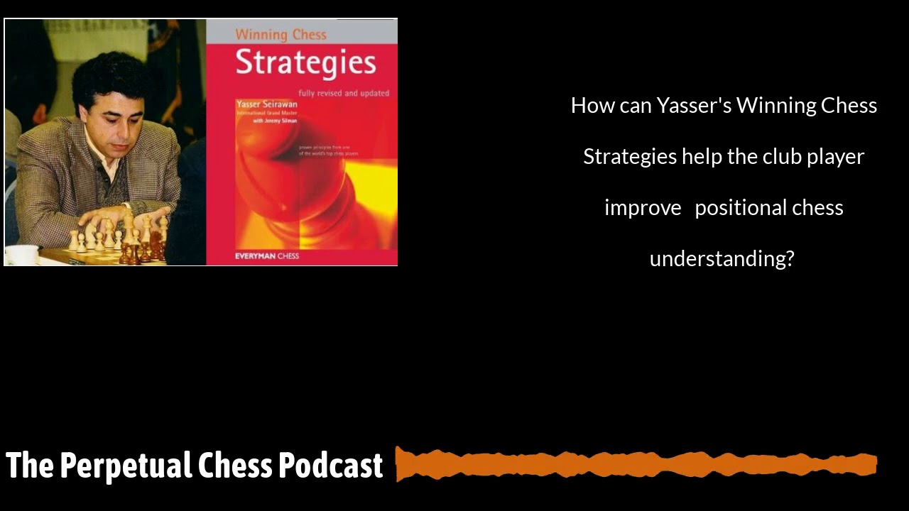 Is Winning Chess Strategies by GM Yasser Seirawan a worthwhile read for club players?