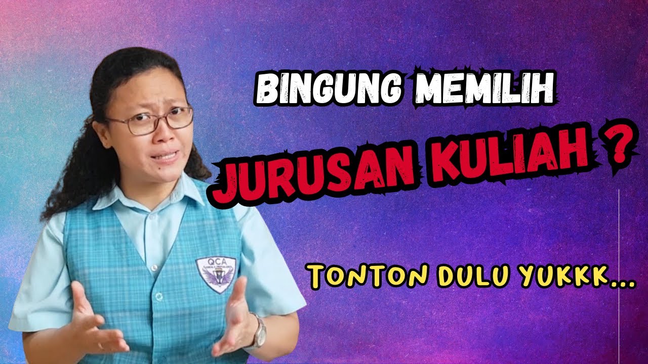 Cara Memilih Jurusan Kuliah Yang Benar dan Tepat Terkini 2023