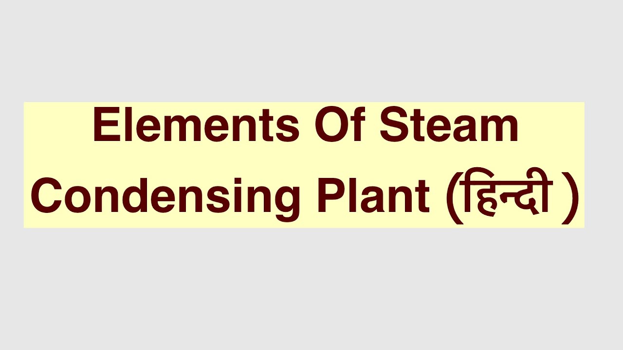 Elements Of Steam Condensing Plant (हिन्दी )