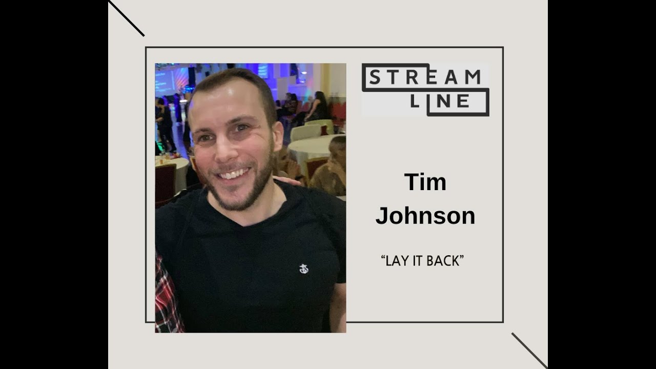 LAY IT BACK -   STREAMLINE WEEK 4 - TIM JOHNSON