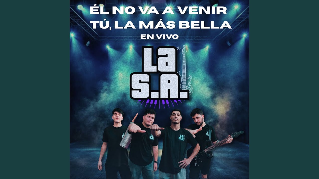 &Eacute;l No Va A Venir / T&uacute;, La M&aacute;s Bella (En Vivo)