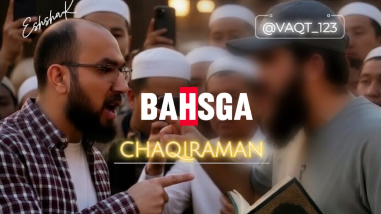 BAHSGA CHAQIRAMAN || IBROHIM MUVAHHID