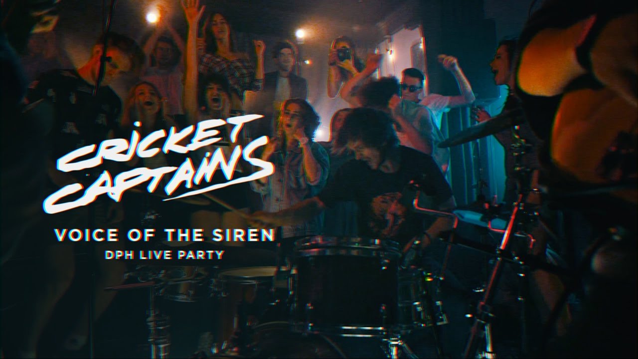 Cricket Captains - Voice Of The Siren (DPH Live Party)