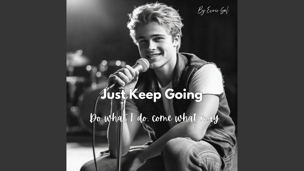 Just Keep Going