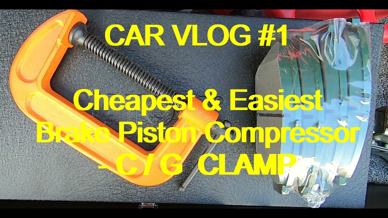 Cheapest & Easiest Brake Piston Compressor (C/G CLAMP) Front Brake Pad Change