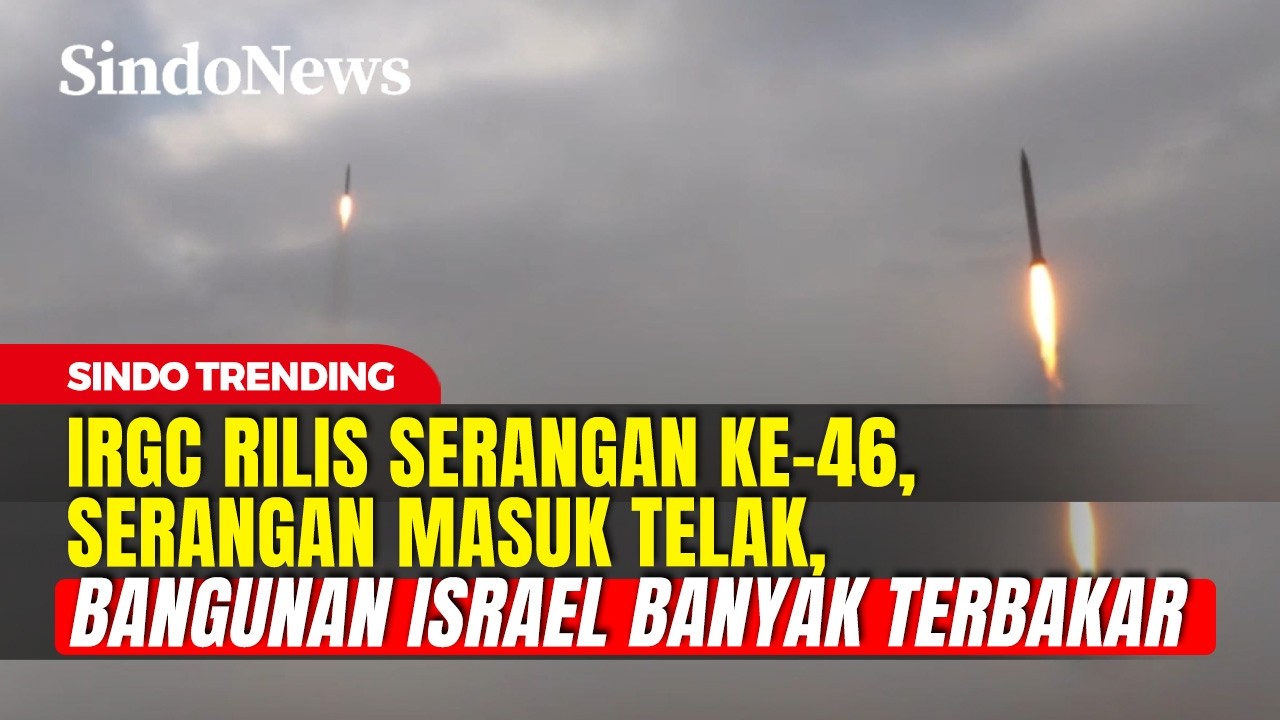 IRGC Rilis Serangan True Promise ke-46, Banyak Gedung di Israel Terbakar | Sindo Trending