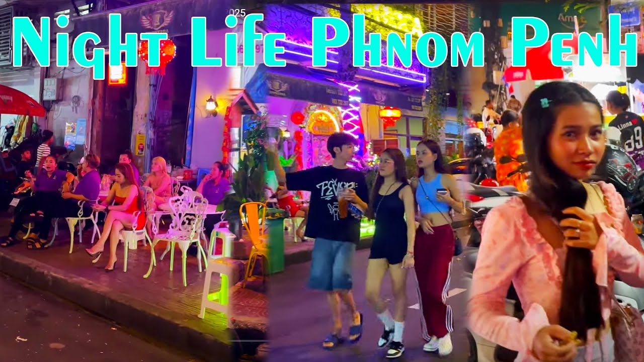 Nightlife in Phnom Penh Walk Night Street 136 Bar Zone 2025