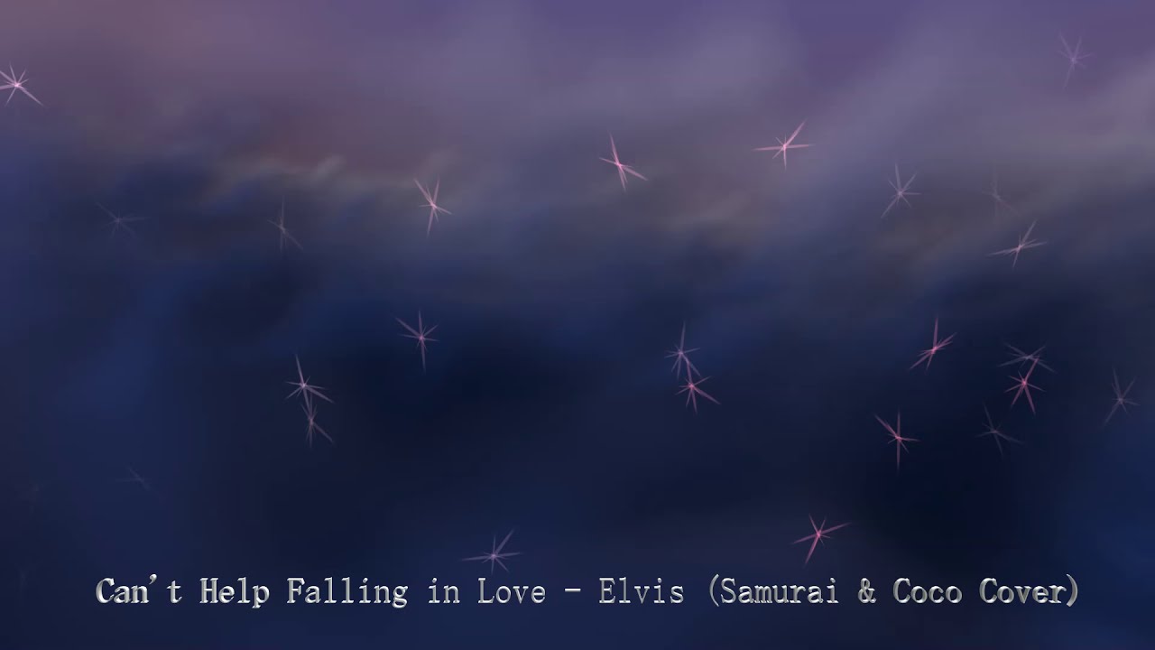 I Can't Help Falling in Love - Elvis ( Coco & Samurai Cover)