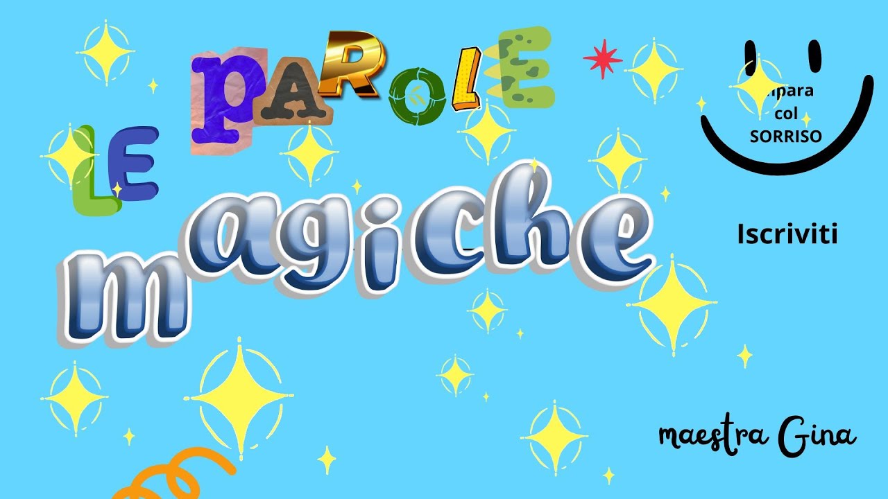 Le parole magiche✨💎- Canzone sulla gentilezza- Grazie, scusa, per favore