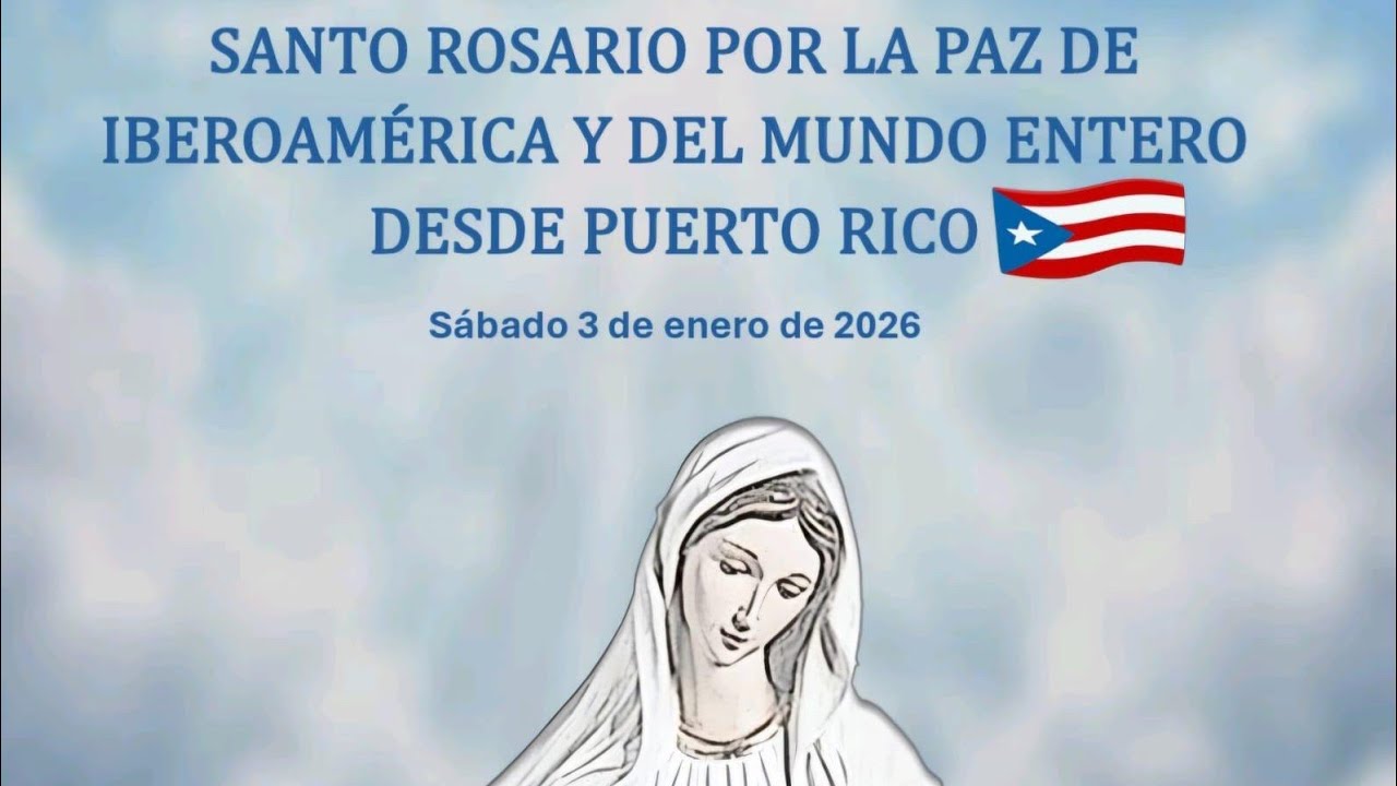 Rosario por La Paz de Iberoamérica y el mundo entero desde Puerto Rico! 