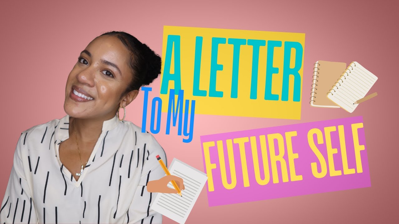 Write a letter to your future self