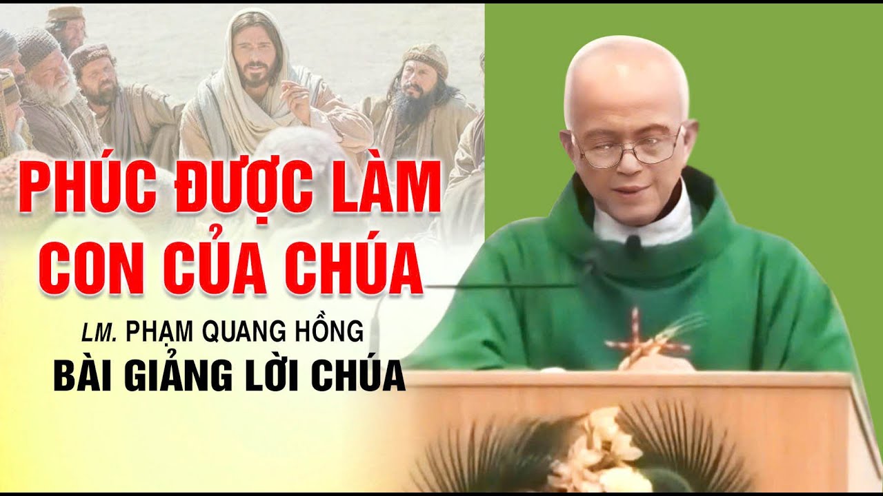 Phúc được làm con của Chúa - Cha Micae Phạm Quang Hồng