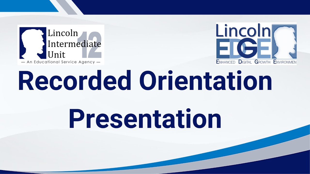 Lincoln EDGE - Recorded Orientation Video