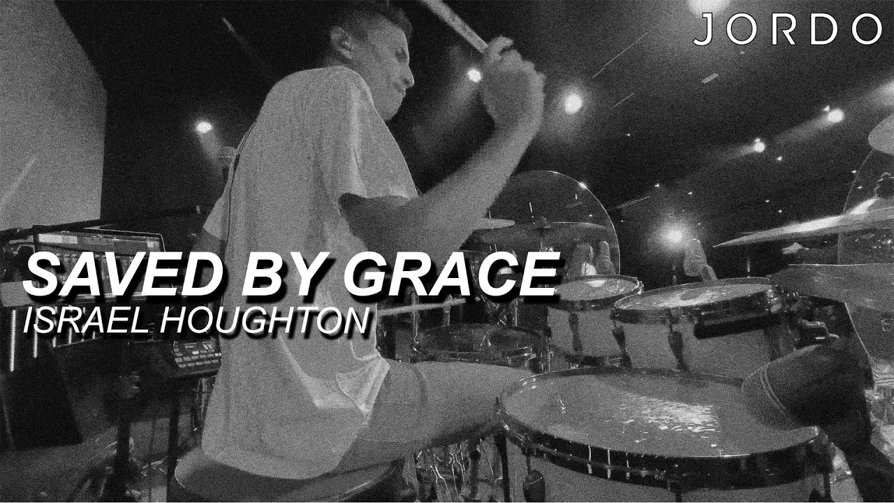 Israel & New Breed - Saved By Grace Drum Cover | JORDO