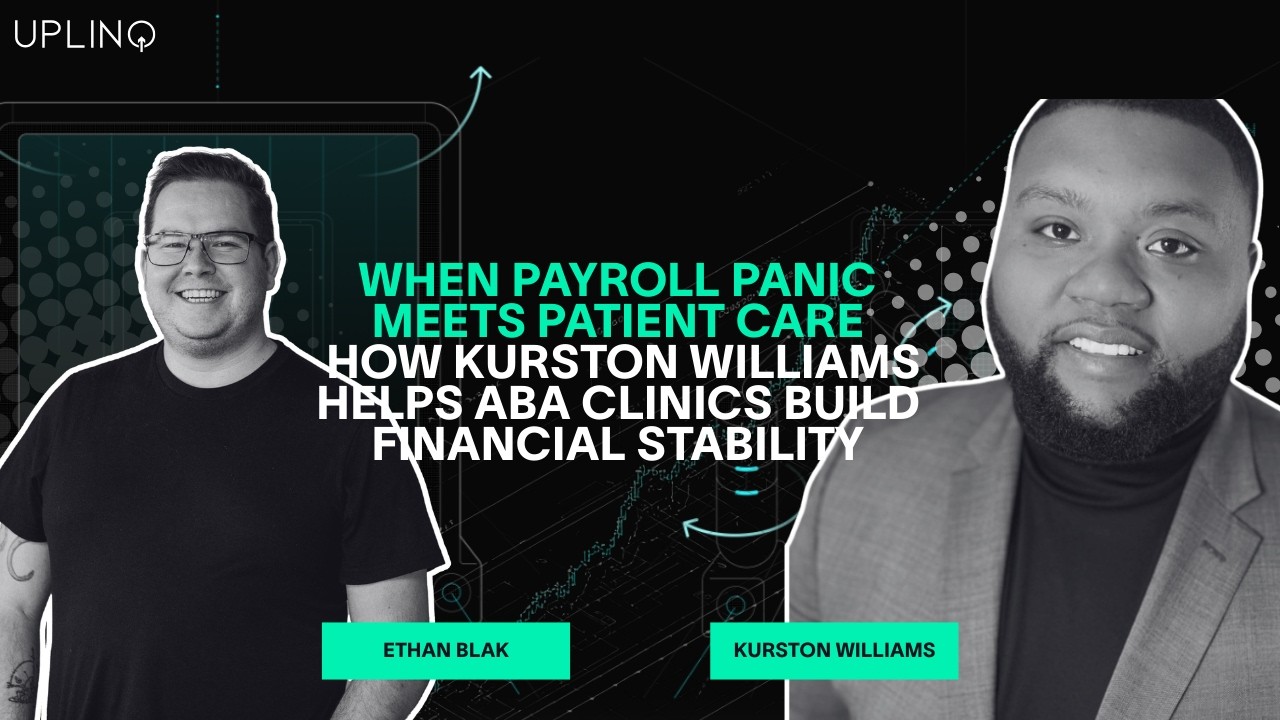 The Hidden Financial Crisis Inside ABA Clinics | How Kurston Williams Fixes Payroll Panic