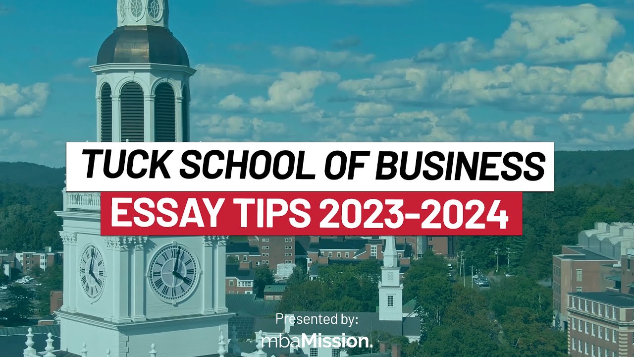 Expert Tips for Your Tuck MBA Essays, 2023-2024