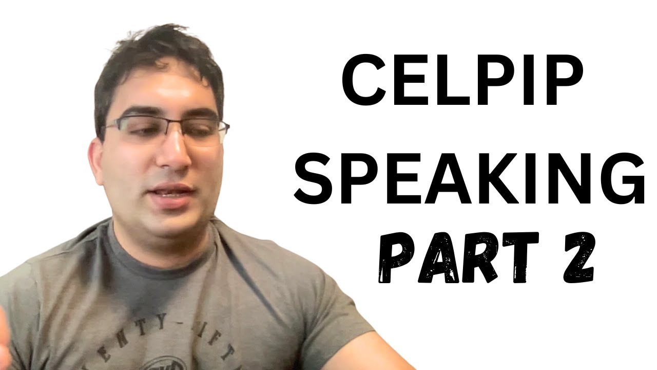 CELPIP Speaking Part 2.  How Many Points!