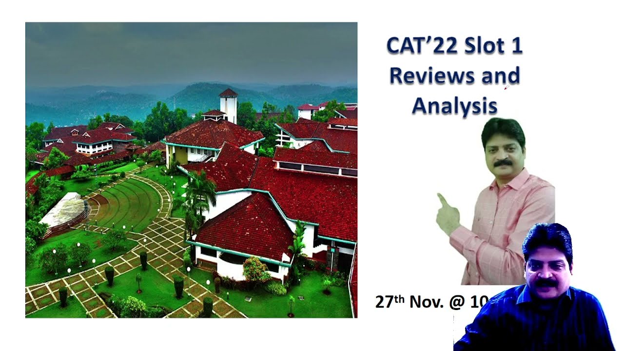 CAT'22 First Slot Review & Analyses...