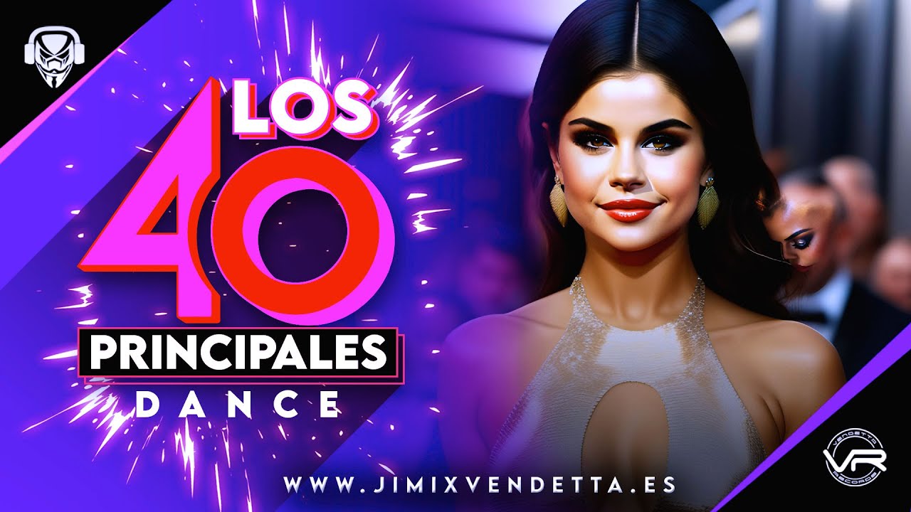 LOS40 DANCE l Lista los 40 Principales Espa&ntilde;a Actual l Del 40 al 1 CocaCola