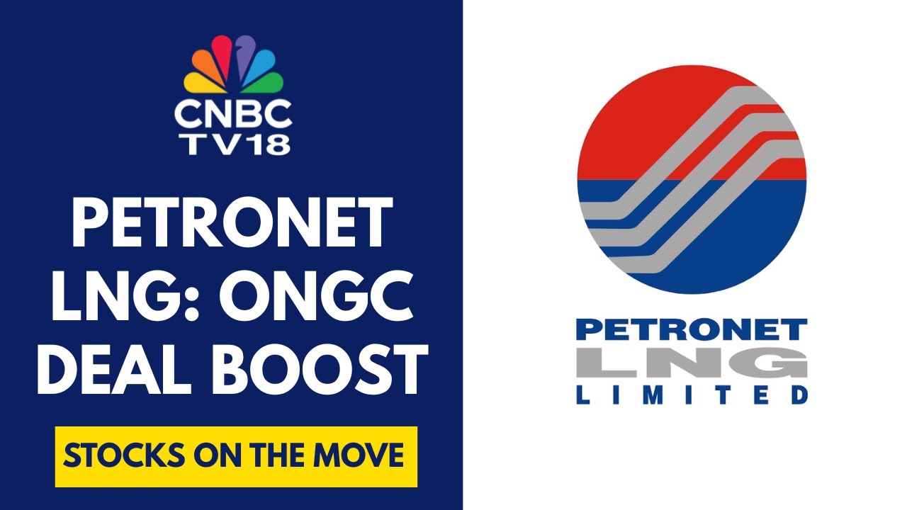 Petronet LNG Rises After Inking A 15-Year Deal With ONGC | CNBC TV18