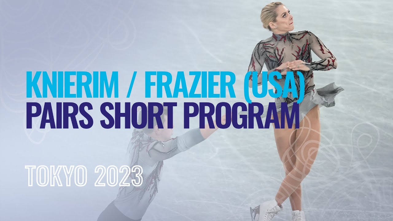 KNIERIM / FRAZIER (USA) | Pairs Short Program | Tokyo 2023 | #WTTFigure