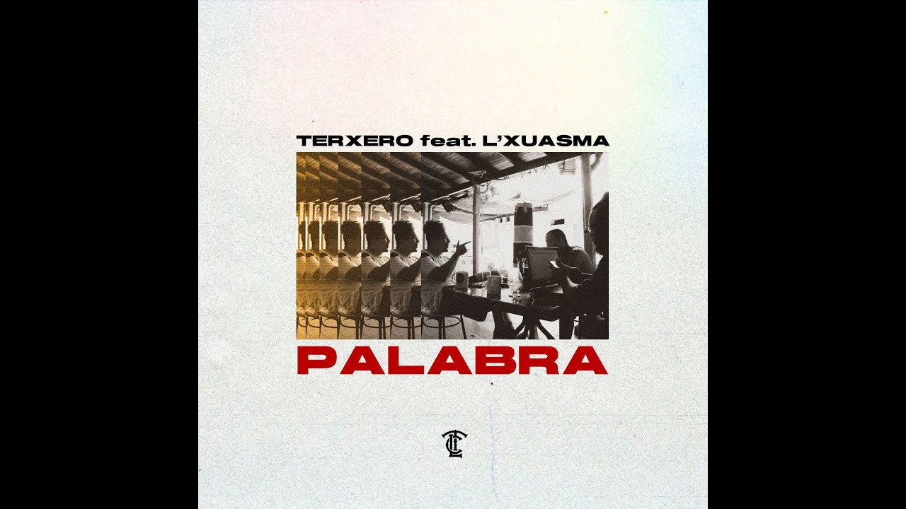 Terxero & L'Xuasma - Palabra (Track 9)