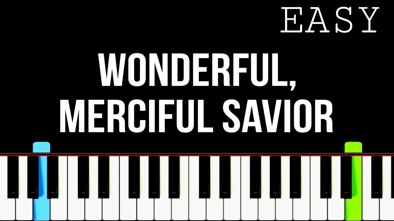 Wonderful Merciful Savior | Easy Piano Tutorial
