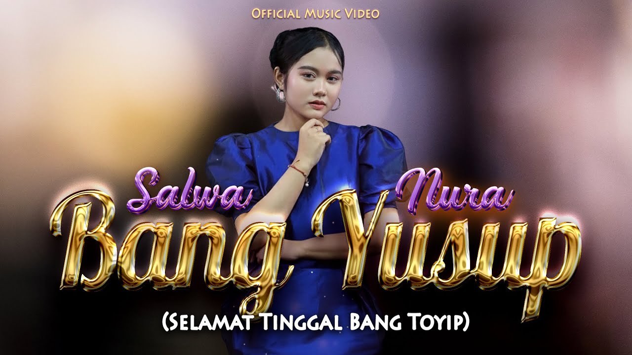 Salwa Nura - Bang Yusup | Official Music Video