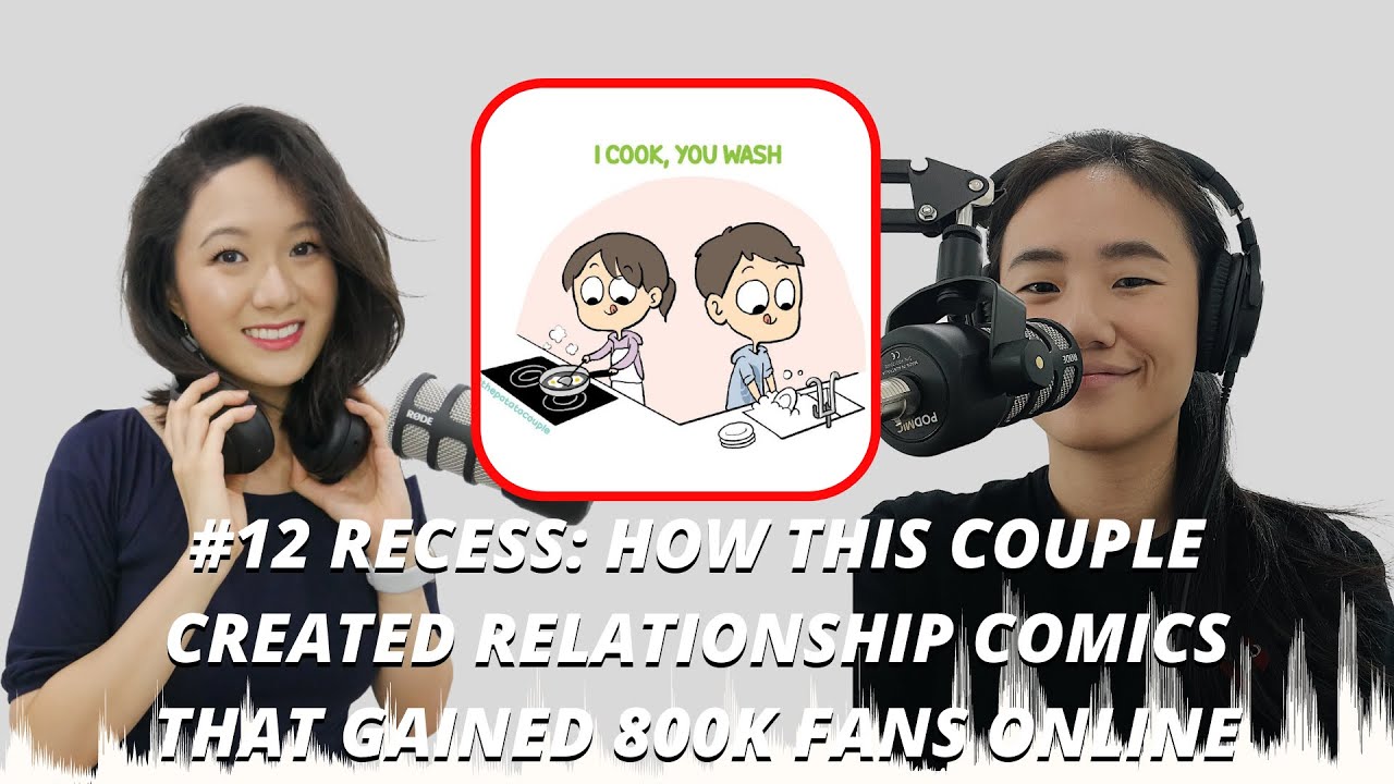 #12 Recess: How The Potato Couple Created Relationship Comics That Gained 800K Fans Online