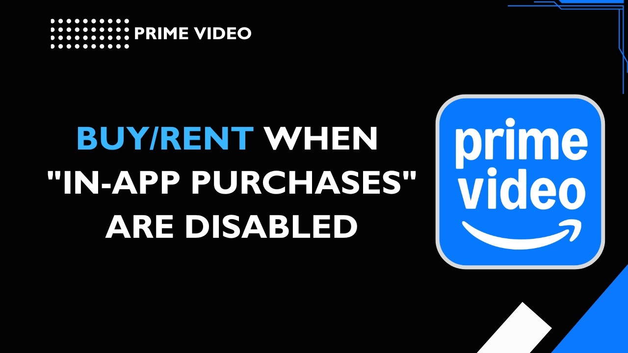 Prime Video: Как покупать или брать фильмы напрокат, если встроенные покупки отключены.
