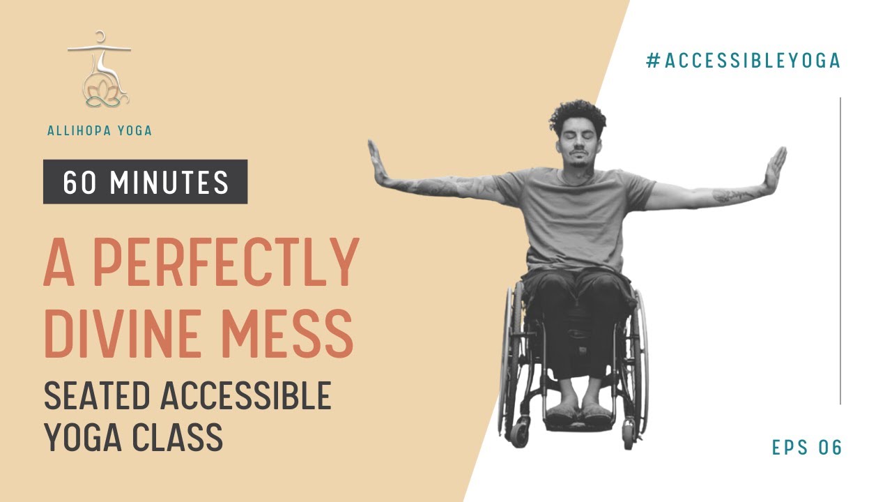 Seated Accessible Yoga Class - A Perfectly Divine Mess