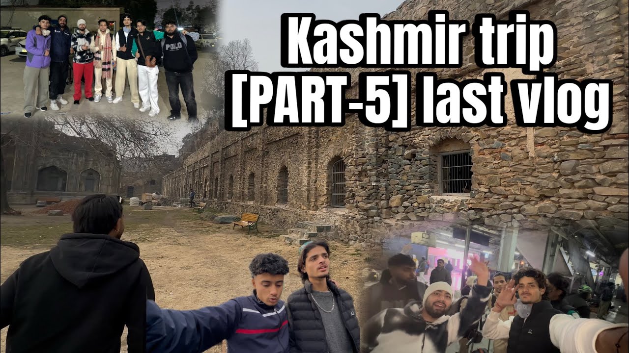 [PART 5]Kashmir ka aakhri din... sab kuch badal gaya 