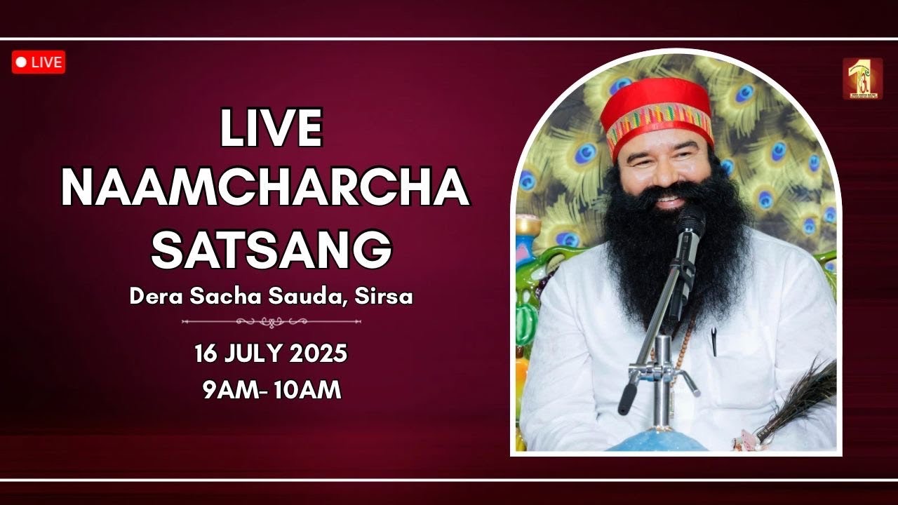 16 July 2025 | Live NaamCharcha Satsang | Dera Sacha Sauda | Sirsa