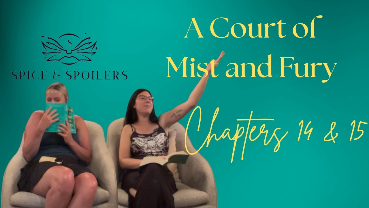 Spice & Spoilers | ACOMAF Reactions Chapters 14 & 15