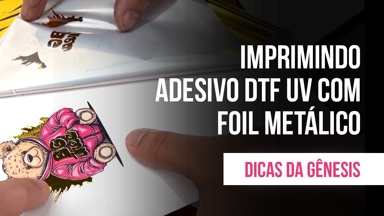 #129 - Imprimindo DTF UV com Foil Metálico