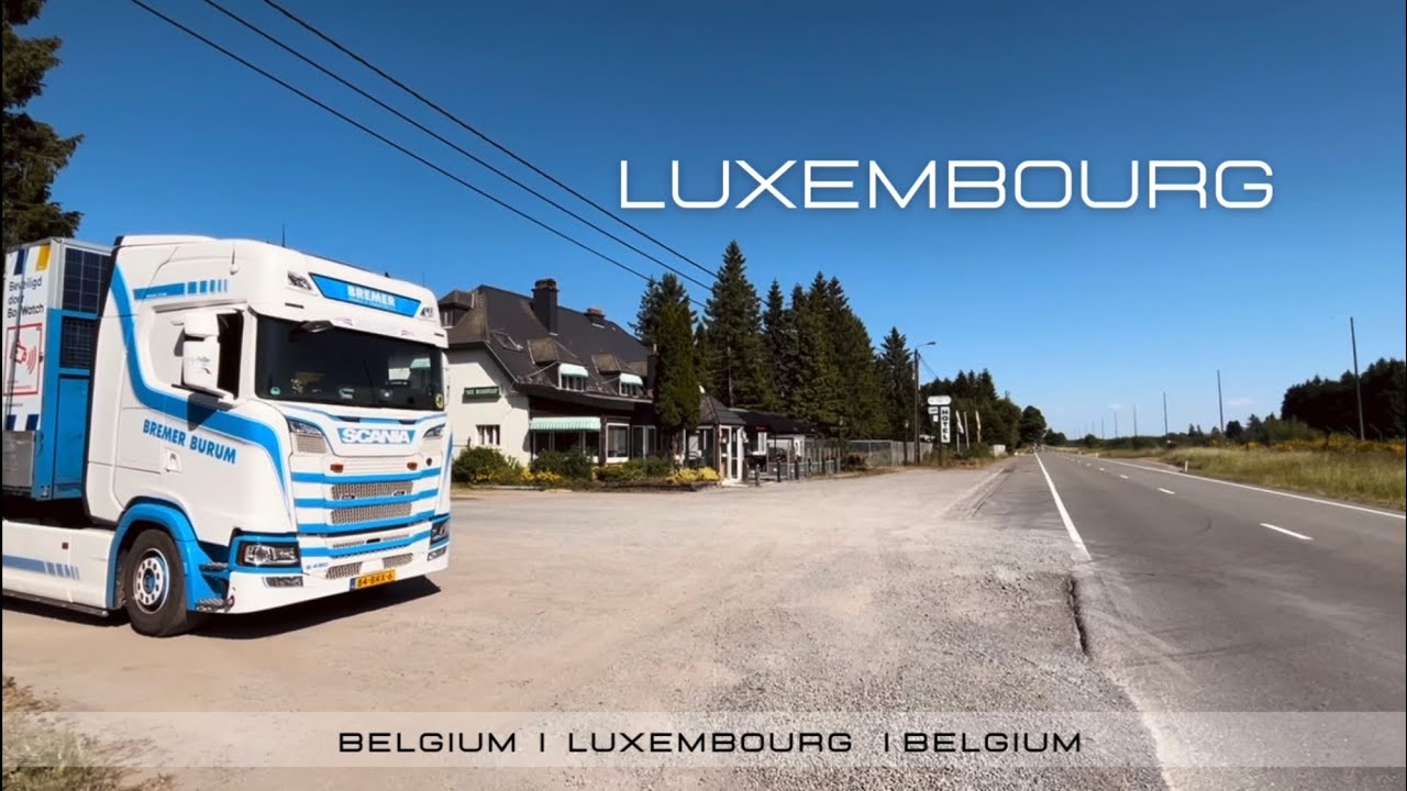 🇱🇺 Luxembourg by Truck | Truckvlog | Scania | Bremer Burum