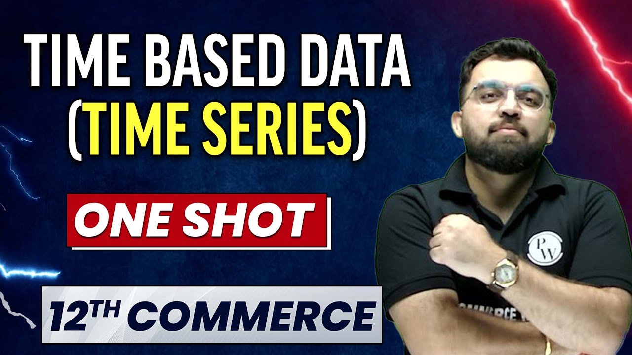 TIME-BASED DATA (TIME SERIES) in 1 Shot - Everything Covered | Class 12th Applied Maths