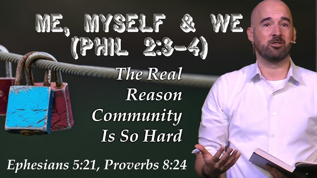 Me, Myself & We (Phil 2:3-4)