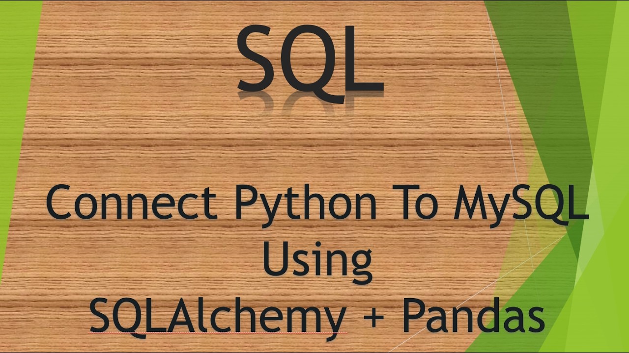 20-2 Connect Python With MySQL Using SQLAlchemy + Pandas