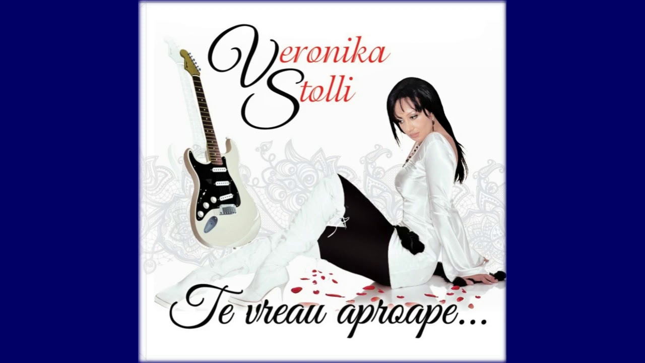 Veronika Stolli -  Colectie de melodii (albumul Te vreau aproape)