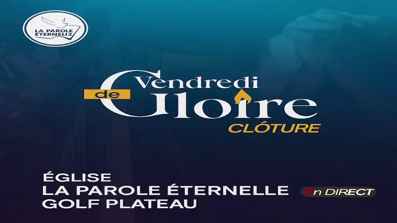 Diffusion en direct de La Parole Eternelle Golf Plateau