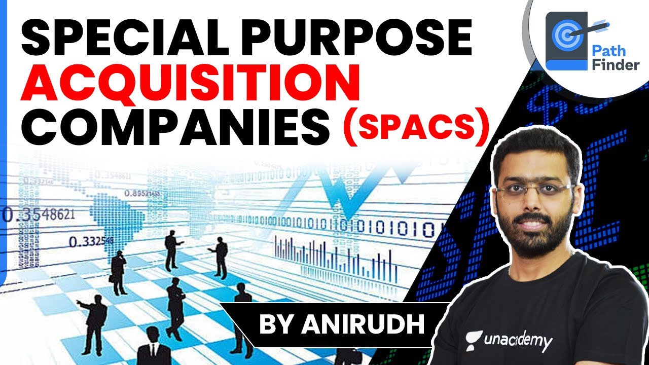 Special Purpose Acquisition Companies (SPACs) | Difference between SPAC and IPO #IAS #AnirudhSir