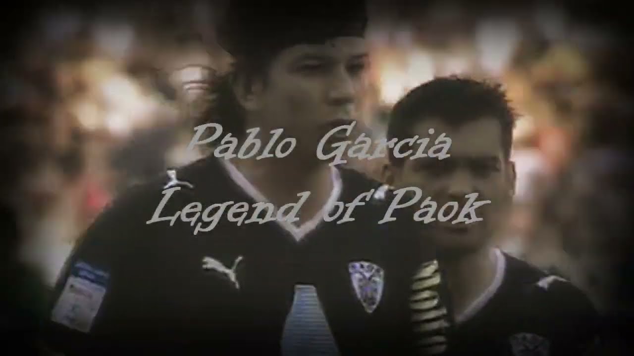 ➎ Pablo Garcia ➎  * The Legend of Paok *