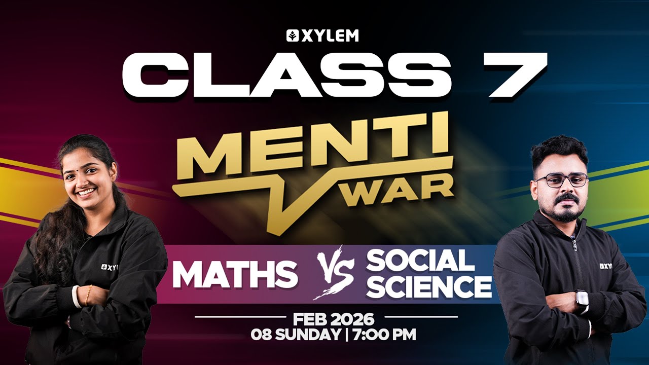 Class 7 MENTI WAR : Maths vs Social Science | Xylem Class 7