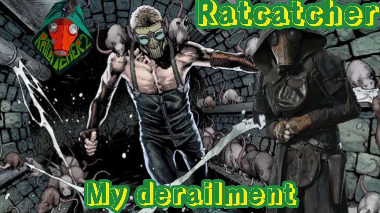 Ratcatcher 1&2 tribute my delailment