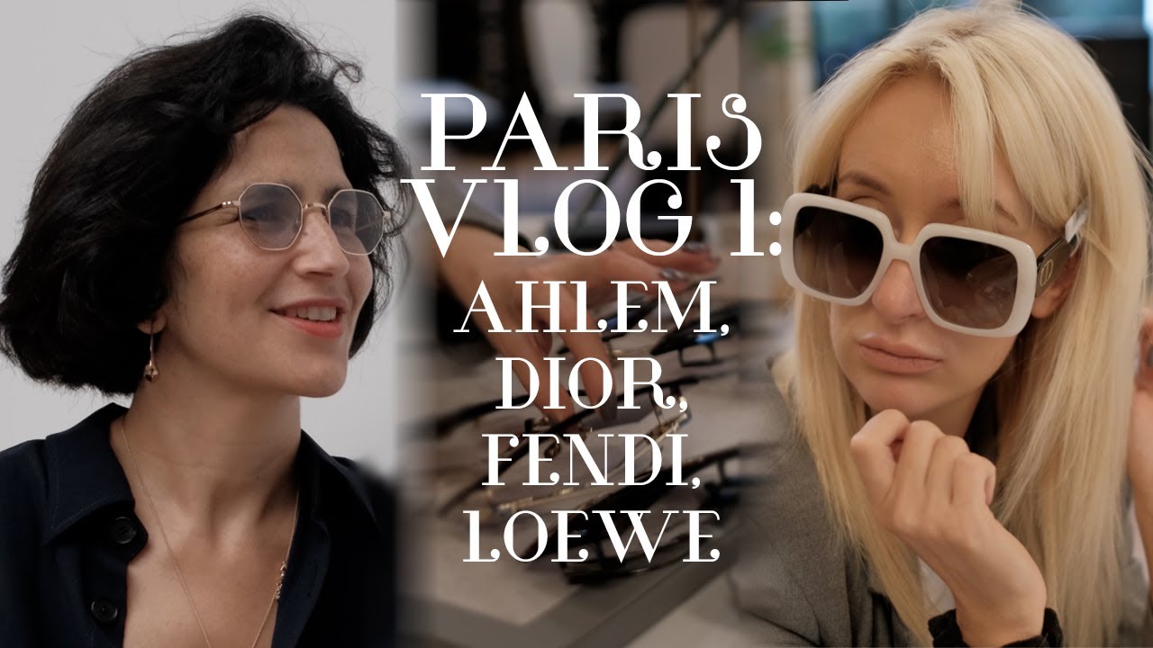 Luxury Eyewear in Paris - Ft. Dior, Ahlem, Fendi, Loewe and More!