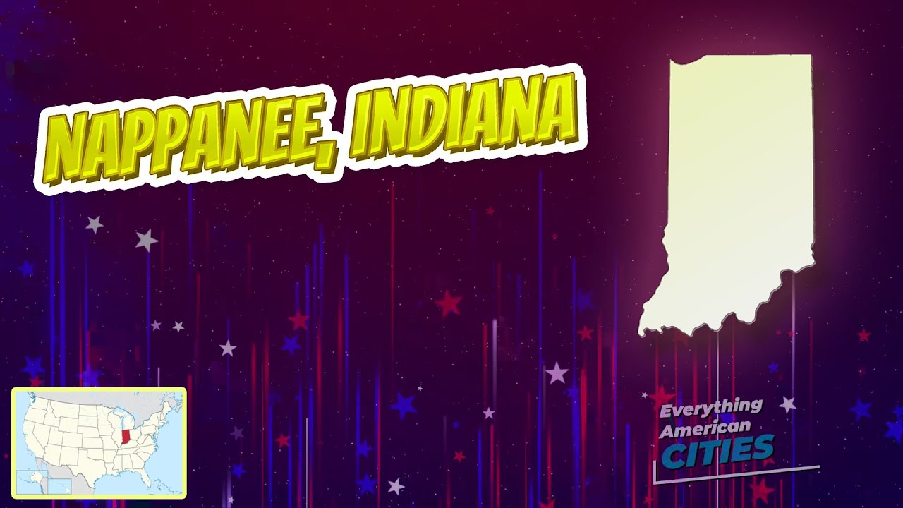 Nappanee, Indiana ⭐️🌎 AMERICAN CITIES 🌎⭐️