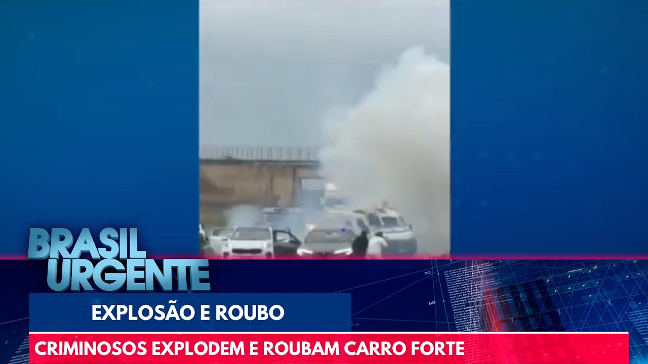 Criminosos armados com fuzis explodem e roubam carro forte  | Brasil Urgente