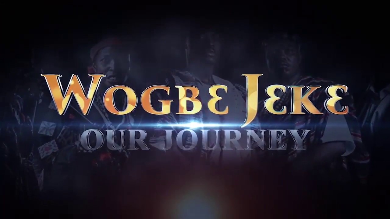 WOGBE JEKE: Our Journey