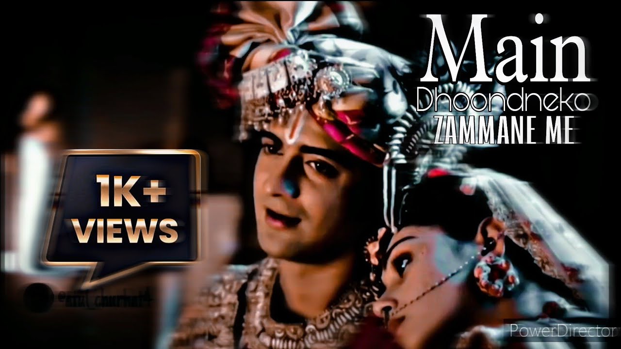 main Dhoondne ko Zamaane song VM with RK